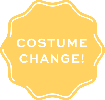 COSTUME CHANGE!