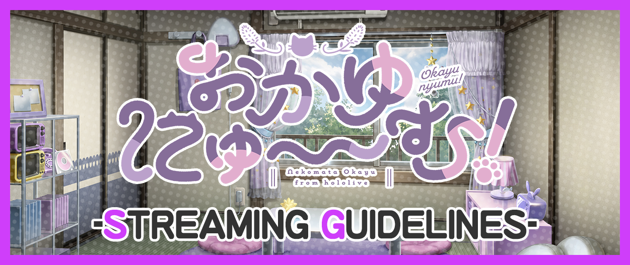 OKAYUNYUMU! Streaming Guidelines
